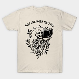 Skeleton Reading Gothic Book Lover - Just One More Chapter T-Shirt